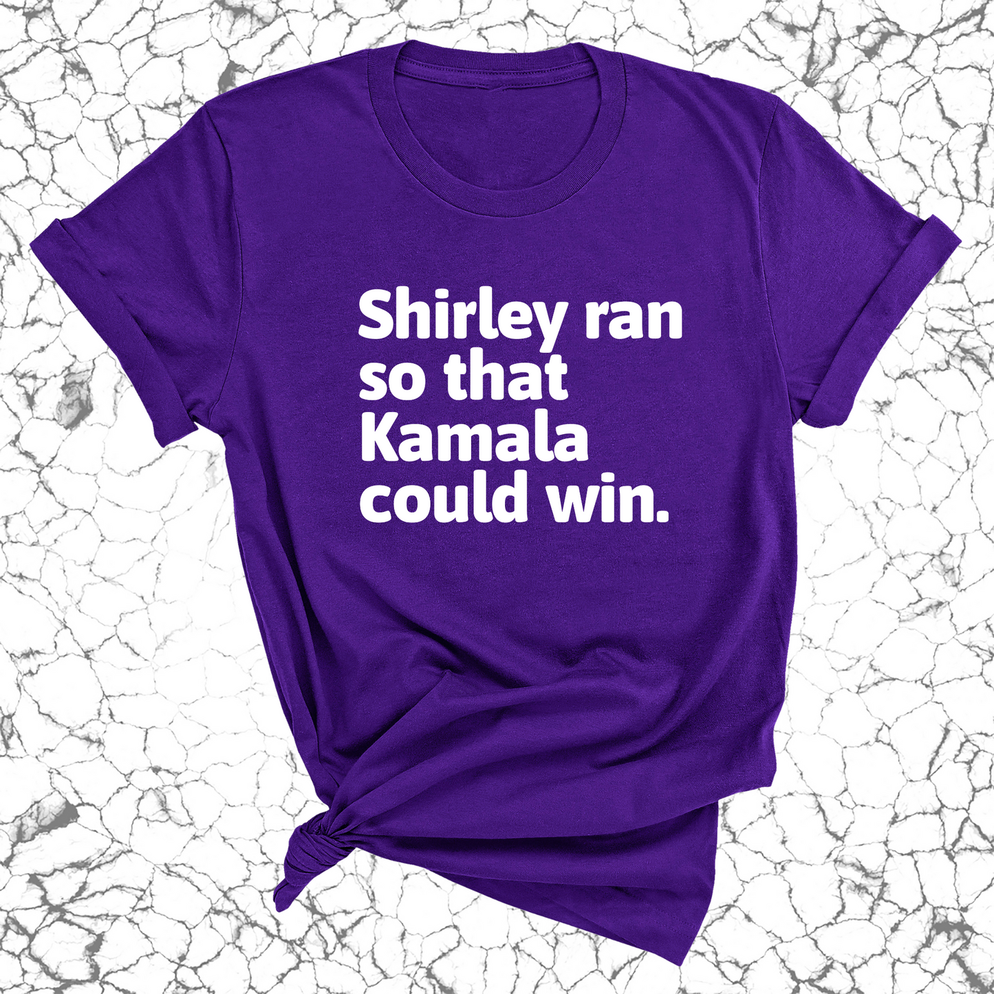 Shirley ran so that Kamala could win World Unisex Tee-ENJEN DESIGN