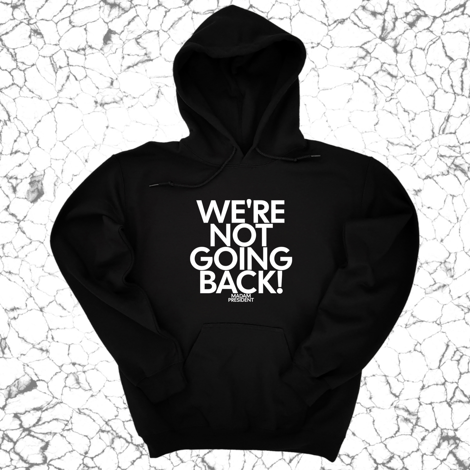 We're Not Going Back Unisex Hoodie-ENJEN DESIGN