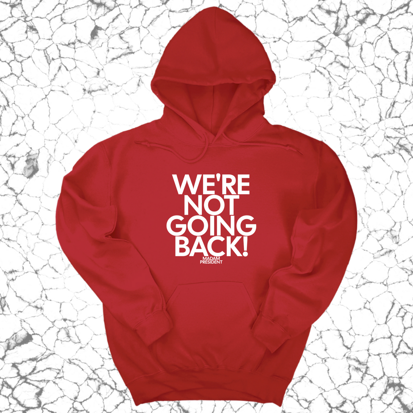 We're Not Going Back Unisex Hoodie-ENJEN DESIGN