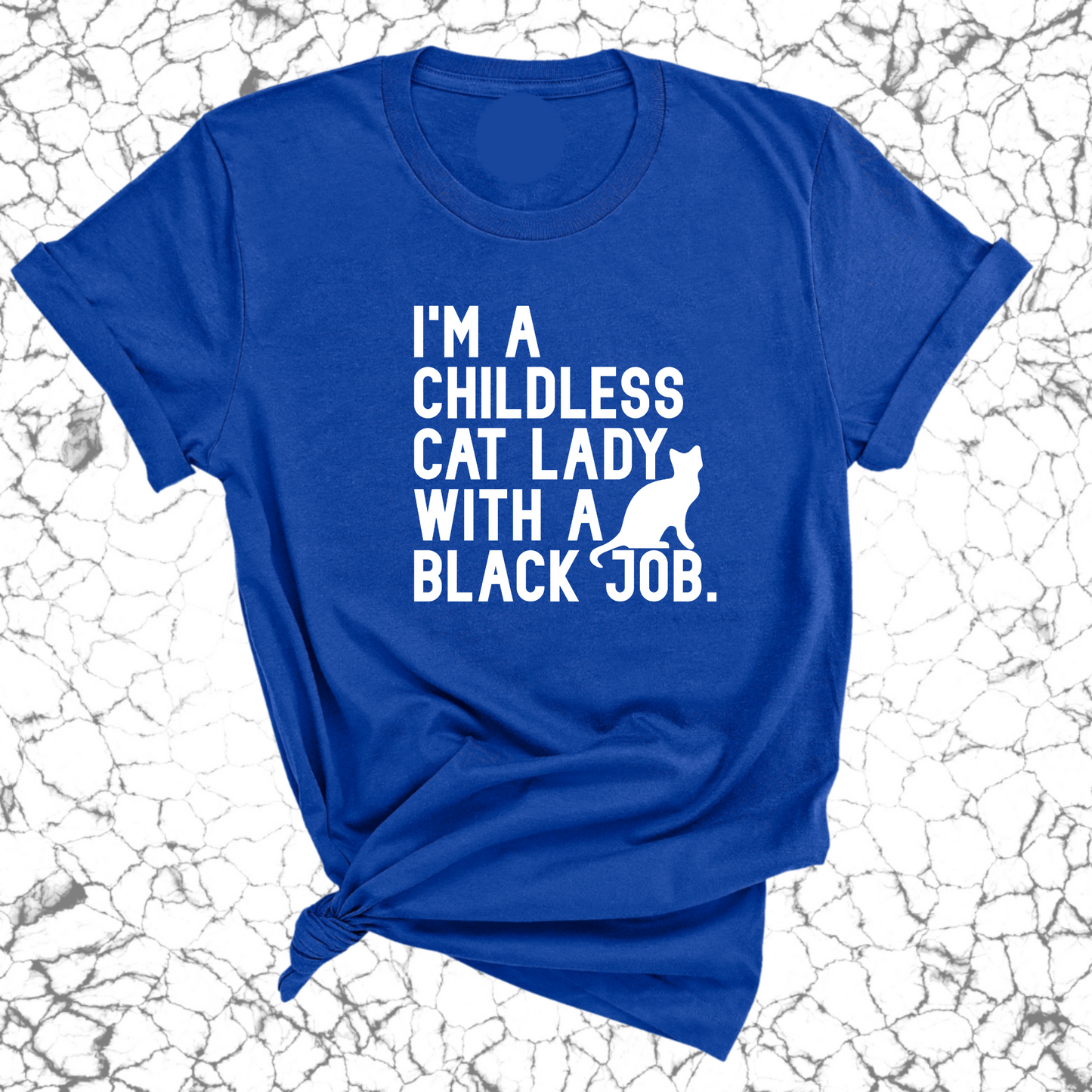 I'm a Childless Cat Lady with a Black Job Unisex Tee-ENJEN DESIGN