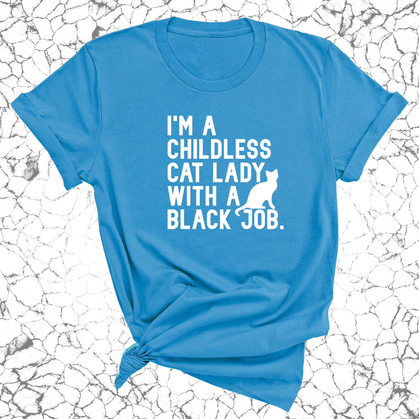 I'm a Childless Cat Lady with a Black Job Unisex Tee-ENJEN DESIGN