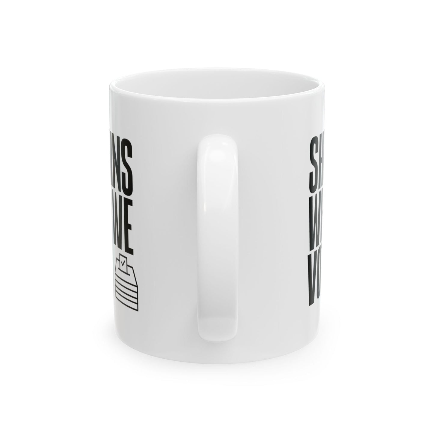 She Wins When We Vote Mug 11oz (White & Black)-ENJEN DESIGN