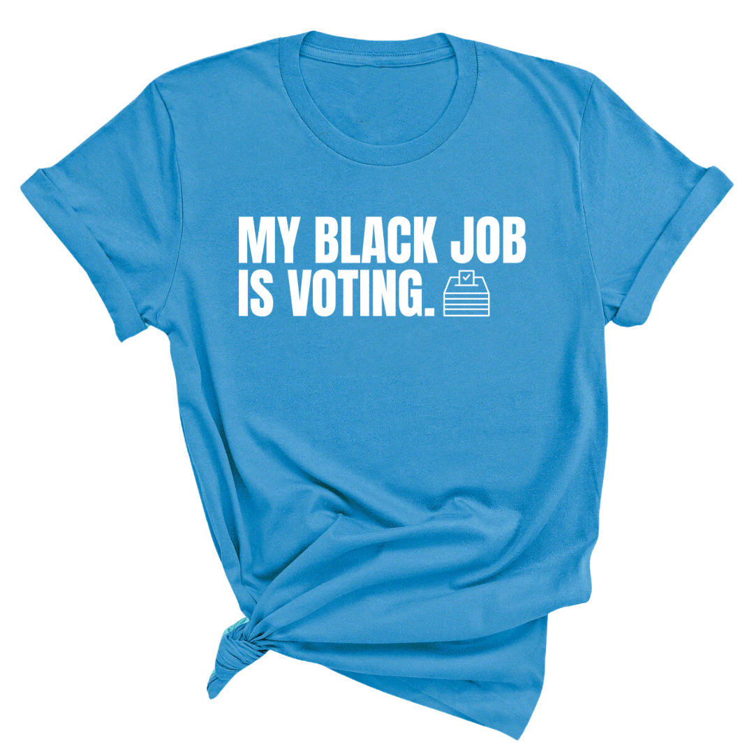 My Black Job is Voting Unisex Tee-ENJEN DESIGN