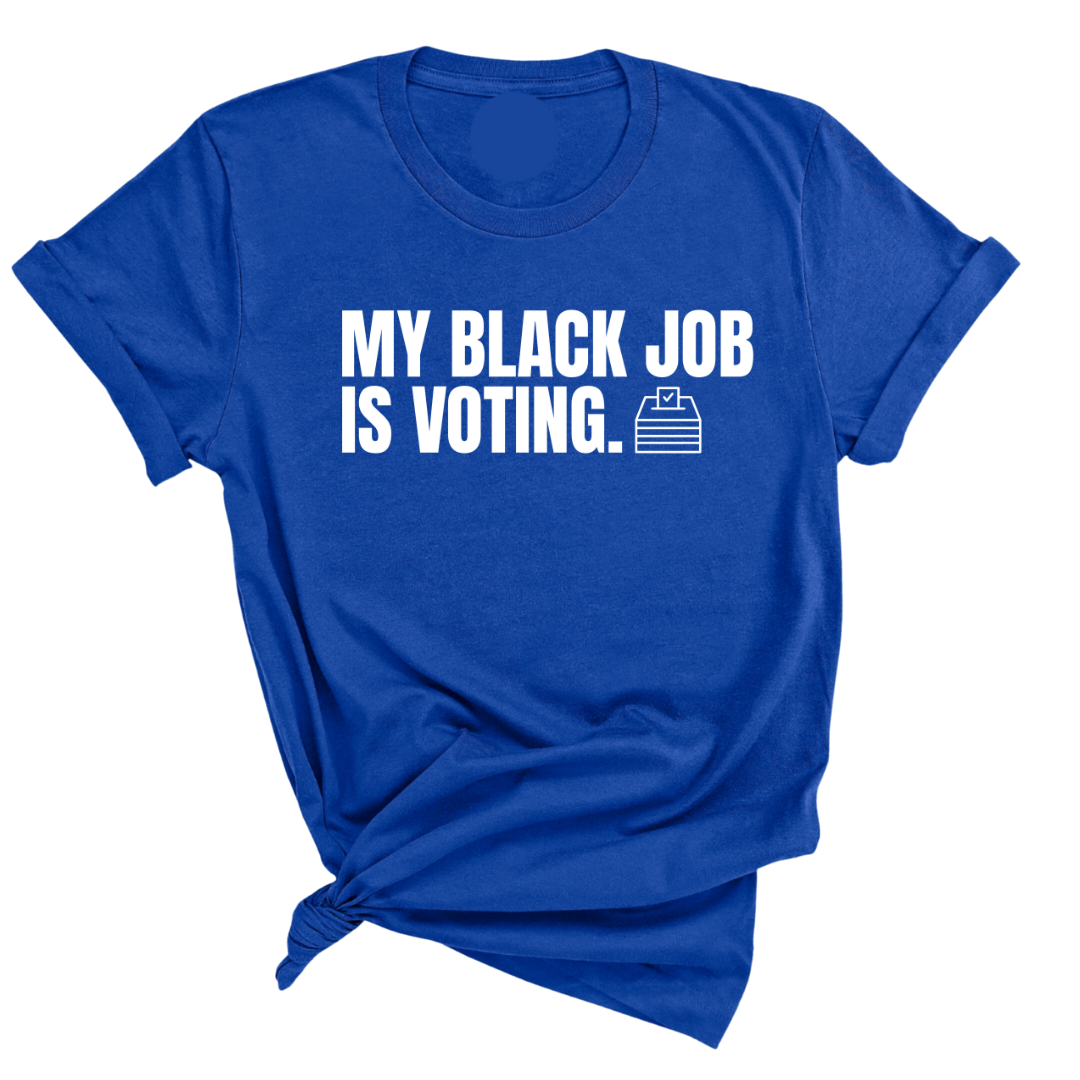 My Black Job is Voting Unisex Tee-ENJEN DESIGN